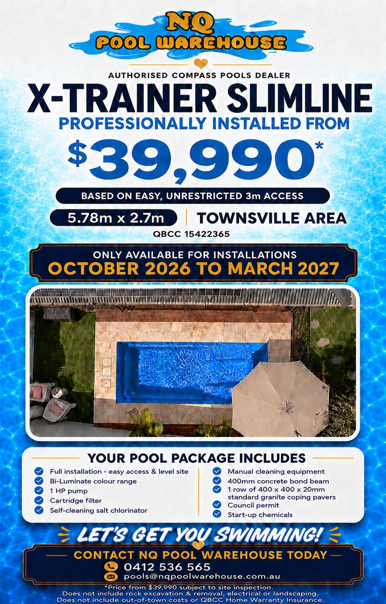 NQ Pool Warehouse flyer: X-Trainer Slimline professionally installed from $39,990, 5.78m x 2.7m, Townsville area, installs October 2026 to March 2027, with the full package inclusions.